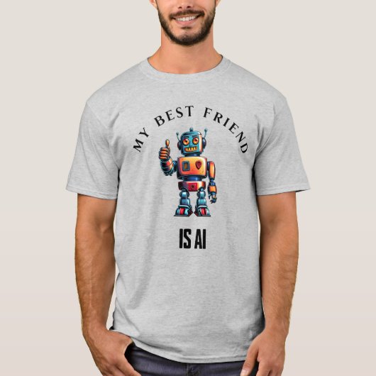 Mein bester Freund ist AI - Fun Robot Design T-Shirt (Vorderseite)