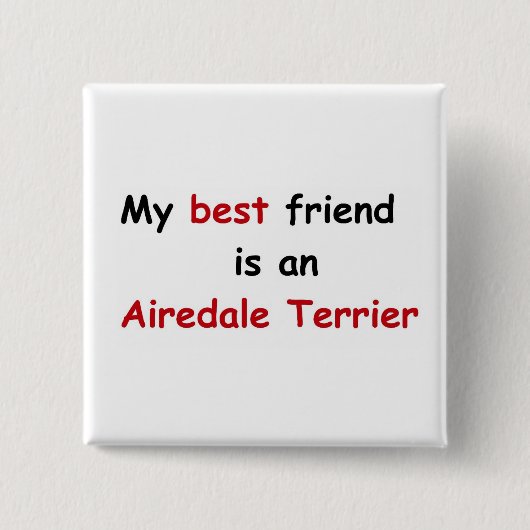 Mein bester Freund ist Airedale Terrier Button (Vorderseite)