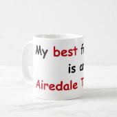 Mein bester Freund ist Airedale Terrier Kaffeetasse (Vorderseite Links)
