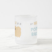 Mein bester Freund ist ein POOF BALL - Niedlicher Mattglastasse (Mittel)