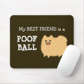 Mein bester Freund ist ein Spitz Poof Ball Niedlic Mousepad (Mit Mouse)