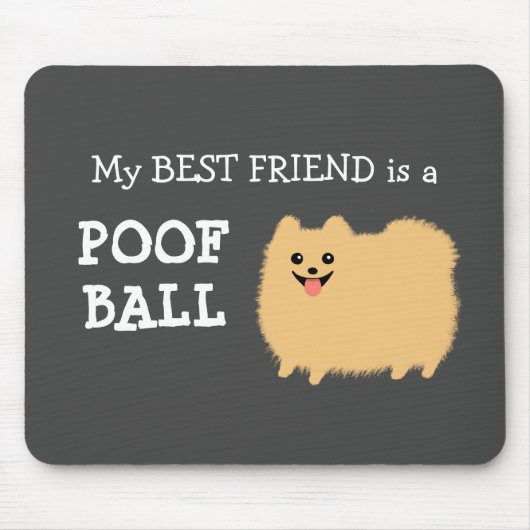 Mein bester Freund ist ein Spitz Poof Ball Niedlic Mousepad (Vorne)