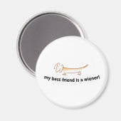 Mein bester Freund ist eine Dackel .... (Dackel) Magnet (Vorderseite/Rückseite)