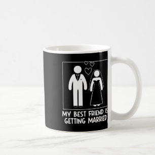 Mein bester Freund ist es, die Brautjungfrau Weddi Kaffeetasse