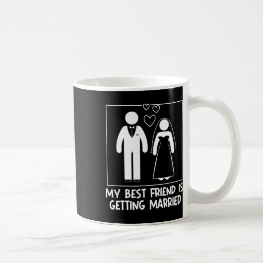 Mein bester Freund ist es, die Brautjungfrau Weddi Kaffeetasse (Rechts)