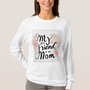 Mein bester Freund ist meine Mama - T-Shirt der Fr