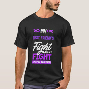 Mein bester Freund Kampf ist mein Kampf gegen Epil T-Shirt