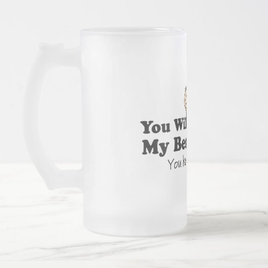 Mein bester Freund Mattglas Bierglas (Links)