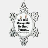 Mein bester Freund Schneeflocken Zinn-Ornament (Rechts)