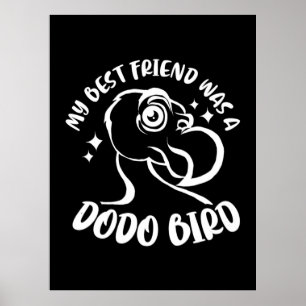 Mein bester Freund war ein Dodo-Bird Poster