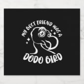 Mein bester Freund war ein Dodo-Bird Schaumweinetikett (Einzelnes Label)