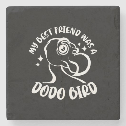 Mein bester Freund war ein Dodo-Bird Steinuntersetzer (Vorderseite)