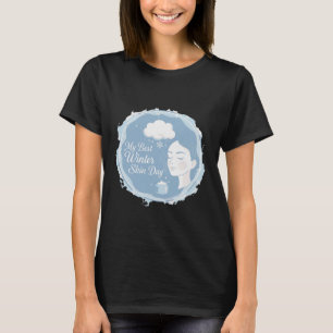 Mein bester Winterhaut-Tag  Kuschelige Selbstfürso T-Shirt