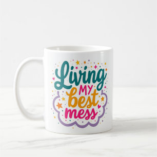 Mein bestes Chaos lebe ich in diesem bunten Becher Kaffeetasse