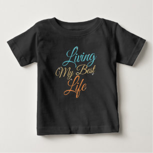 Mein bestes Leben leben - Positivitätszitat Baby T-shirt