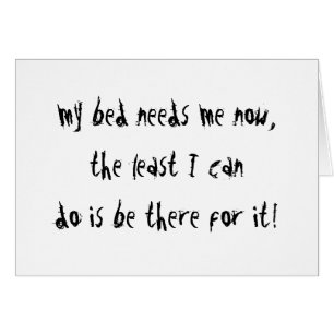 Mein Bett benötigt mich