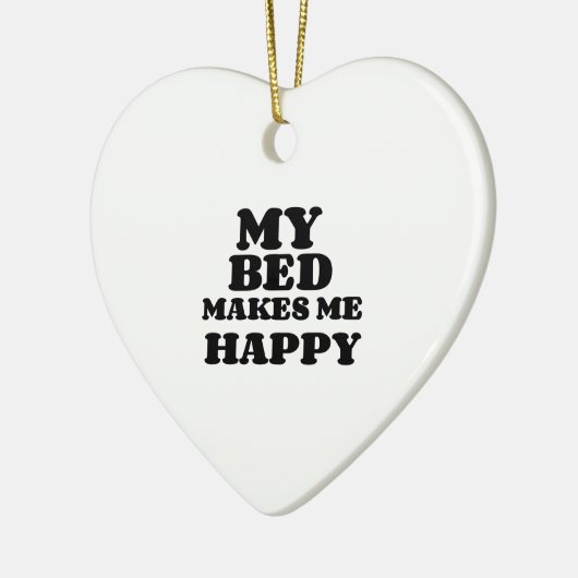 MEIN BETT MACHT MICH GLÜCKLICH KERAMIK ORNAMENT (Links)