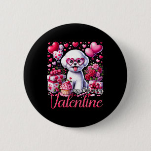 Mein Bichon Frise ist mein Valentinstag Hunde Lieb Button