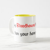 Mein Bluthund ist intelligenter… Tasse (Vorderseite Links)