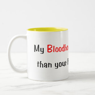 Mein Bluthund ist intelligenter… Tasse