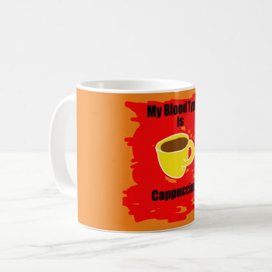 Mein Bluttyp ist Cappuccino Kaffeetasse (Vorderseite Links)