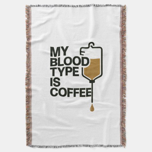 Mein Bluttyp ist der Kaffeeblanker Decke (Vorderseite Vertikal)