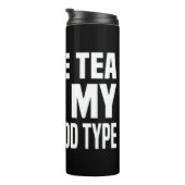 Mein Bluttyp ist Eistee, den ich als Tee in der Kr Thermosbecher (Nach rechts gedreht)