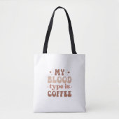 Mein Bluttyp ist Kaffee-I-Liebe-Kaffeegenuss Tasche (Vorderseite)