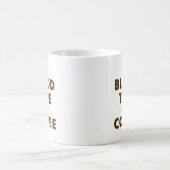 Mein Bluttyp ist Kaffee. Kaffeetasse (Mittel)