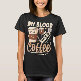 Mein Bluttyp ist Kaffee – Lustiges Kawaii Koffein  T-Shirt