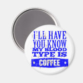 Mein Bluttyp ist Kaffee Magnet (Vorderseite/Rückseite)