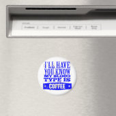Mein Bluttyp ist Kaffee Magnet (In Situ (Geschirrspüler))