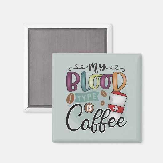 Mein Bluttyp ist Kaffee Magnet (Vorderseite/Rückseite)