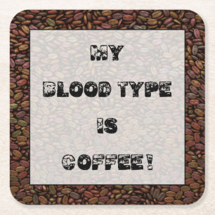 MEIN BLUTTYP IST KAFFEE! RECHTECKIGER PAPPUNTERSETZER