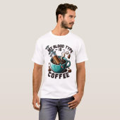 Mein Bluttyp ist Kaffee T-Shirt (Vorne ganz)