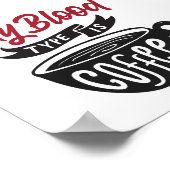 Mein Bluttyp ist Kaffee | Typografie Funny Zitat Poster (Ecke)