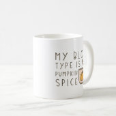 Mein Bluttyp ist Kürbisgewürz Kaffeetasse (VorderseiteRechts)