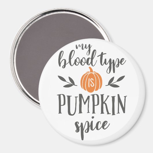 Mein Bluttyp ist Pumpkin Gewürz Magnet (Vorderseite/Rückseite)