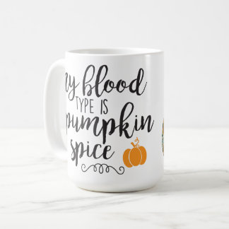 MEIN BLUTTYP IST PUMPKIN SPICE SPRICHWORT KAFFEETASSE