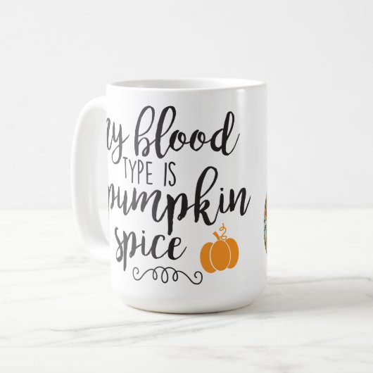 MEIN BLUTTYP IST PUMPKIN SPICE SPRICHWORT KAFFEETASSE (Vorderseite Links)