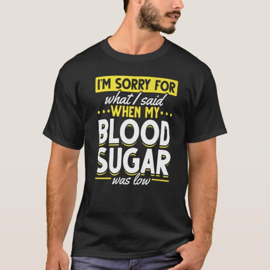 Mein Blutzucker war ein niedriges Diabetes-Bewusst T-Shirt (Vorderseite)
