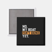 Mein Boot ist noch nicht fertig - Funny Boat Mecha Magnet (Vorderseite/Rückseite)