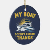 Mein Boot läuft nicht auf Bootseignern Keramik Ornament (Rechts)