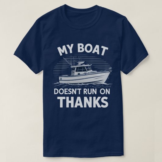 Mein Boot läuft nicht auf Bootseignern T-Shirt (Design vorne)