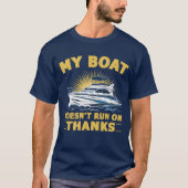 Mein Boot läuft nicht auf Bootseignern T-Shirt (Vorderseite)