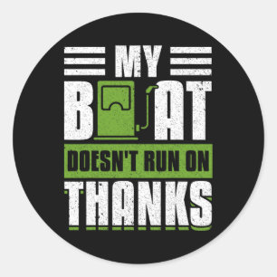 Mein Boot läuft nicht auf Dankeschön-Bootsbesitzer Runder Aufkleber