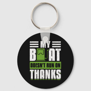 Mein Boot läuft nicht auf Dankeschön-Bootsbesitzer Schlüsselanhänger