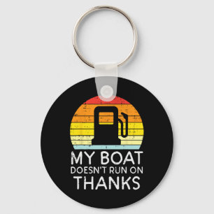 Mein Boot läuft nicht auf dem schönen Gasdrossenbo Schlüsselanhänger