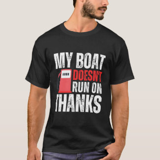 Mein Boot läuft nicht dank sonnigen Sprichworts T-Shirt