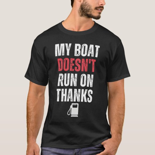 Mein Boot läuft nicht danke. T-Shirt (Vorderseite)